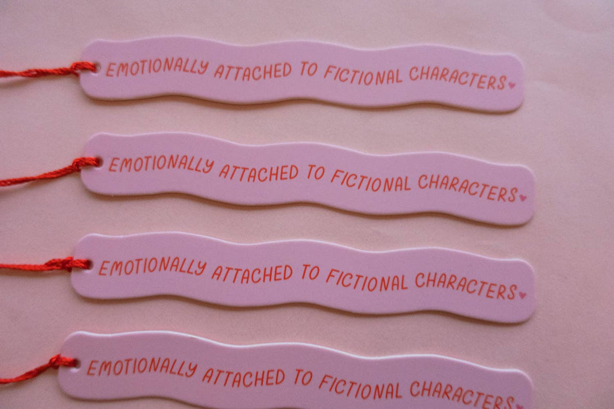 Emotionally Attached To Fictional Characters Bookmark