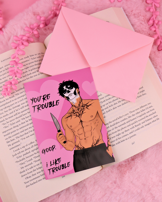 You're Trouble Greeting Card For Dark Romance Readers