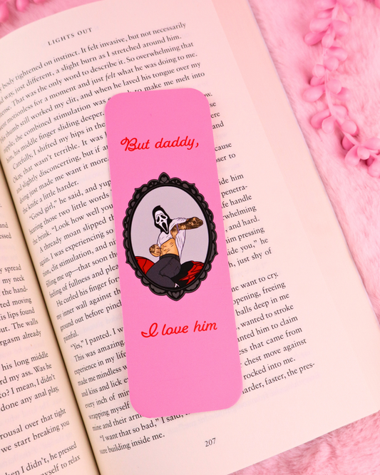 But Daddy, I Love Him Bookmark for Dark Romance Readers